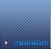 musikalisch