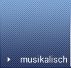 musikalisch